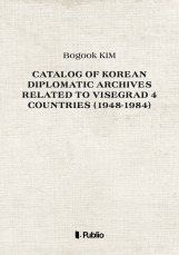 Catalog of Korean Diplomatic Archives related to Visegrad 4 countries (1948-1984) - termek_cimlapfoto.jpg